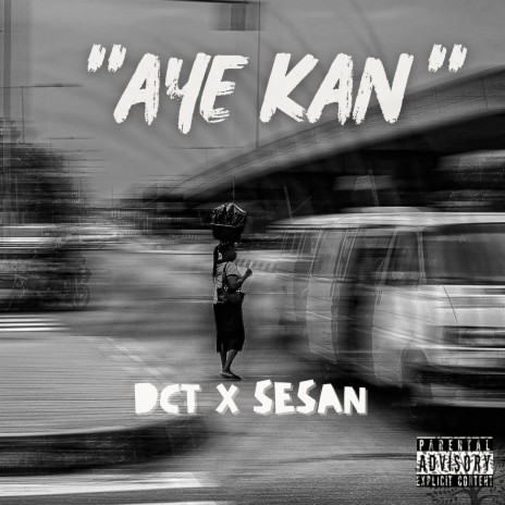 Aye kan ft. Sesan | Boomplay Music
