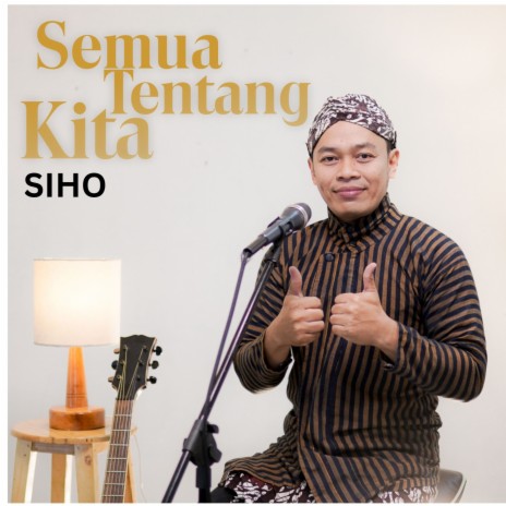 Semua Tentang Kita | Boomplay Music