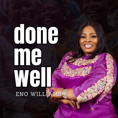 Done Me Well | Boomplay Music