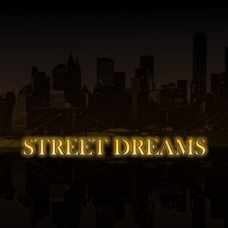 Street Dreams | Boomplay Music