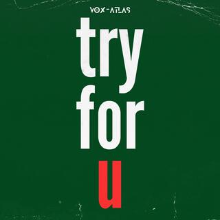 try for u