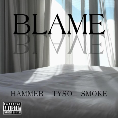 Blame ft. HAMMER & SmokeGG | Boomplay Music