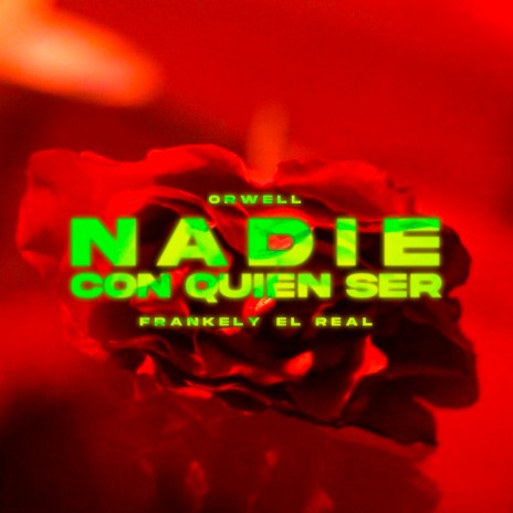 Nadie Con Quien Ser ft. Frankely el Real | Boomplay Music