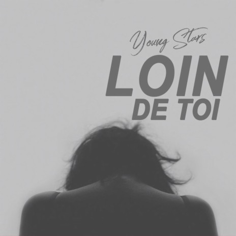 Loin de toi | Boomplay Music