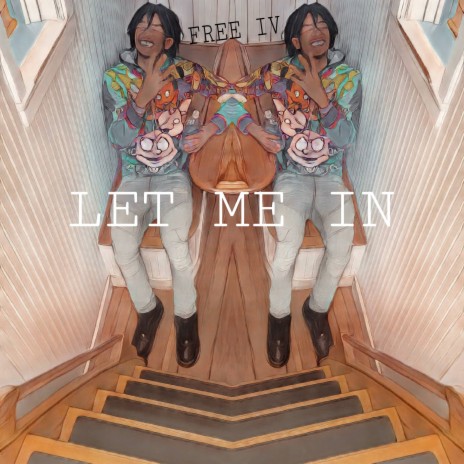 Let Me In | Boomplay Music