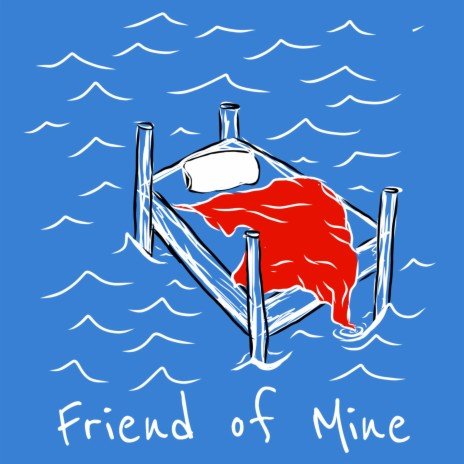 Friend of Mine | Boomplay Music