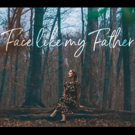 Face Like My Father | Boomplay Music