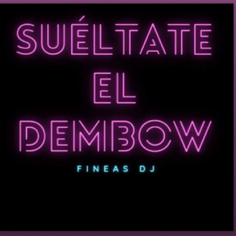 Sueltate El Dembow RKT | Boomplay Music