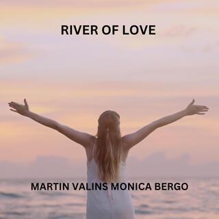 River Of Love ft. Monica Bergo lyrics | Boomplay Music