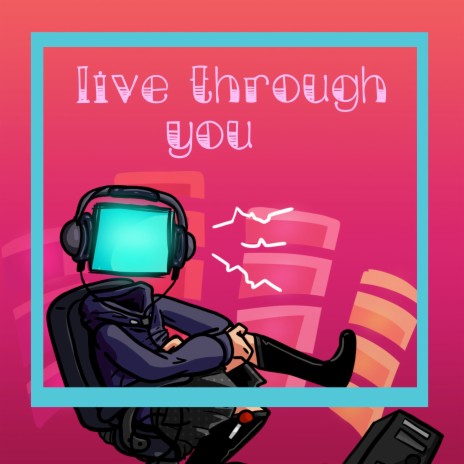 Live Through You (Instrumental)