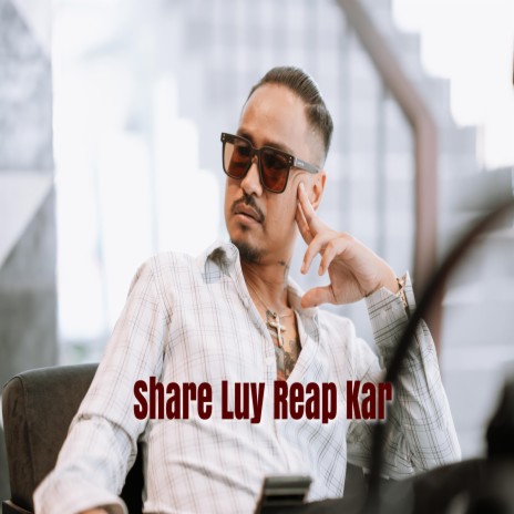 Share Luy Reap Kar | Boomplay Music