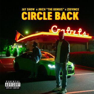 Circle Back ft. J Rich The Genius lyrics | Boomplay Music