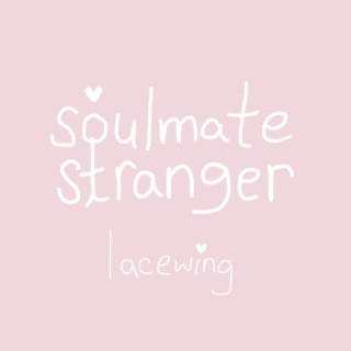 soulmate stranger lyrics | Boomplay Music