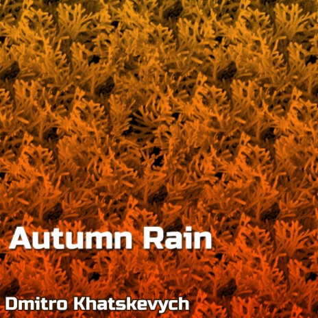 Autumn Rain | Boomplay Music