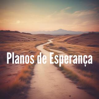 Planos de Esperança