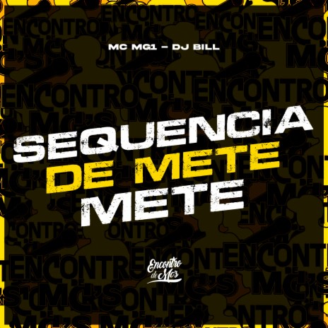 Sequencia de Mete Mete | Boomplay Music