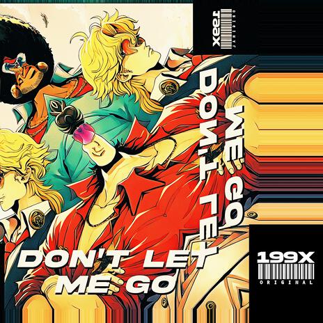 Don't Let Me Go | Boomplay Music