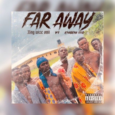 Far Away ft. Kwabena Vivid | Boomplay Music