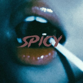 Spicy lyrics | Boomplay Music