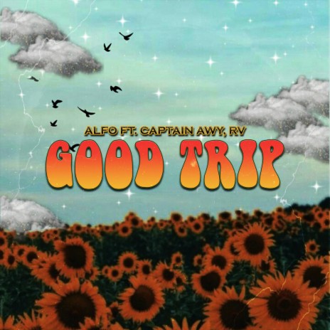 Good Trip ft. Alfo & Rv | Boomplay Music