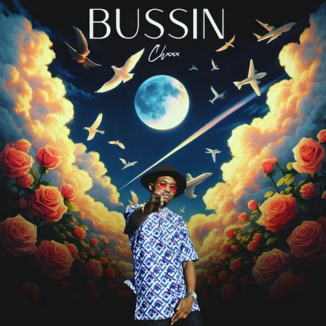 BUSSIN | Boomplay Music