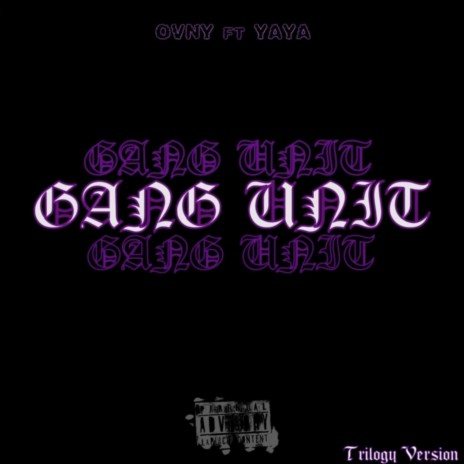 Gang Unit (Trilogy Version) ft. Yaya | Boomplay Music