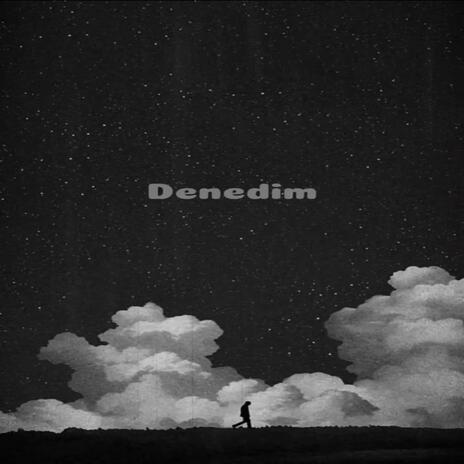 DENEDİM | Boomplay Music