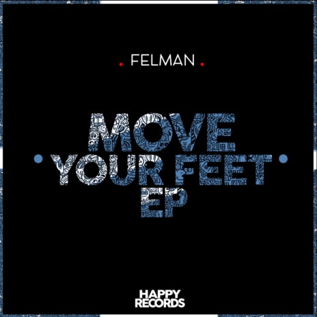 Move Your Feet (Original Mix) | Boomplay Music