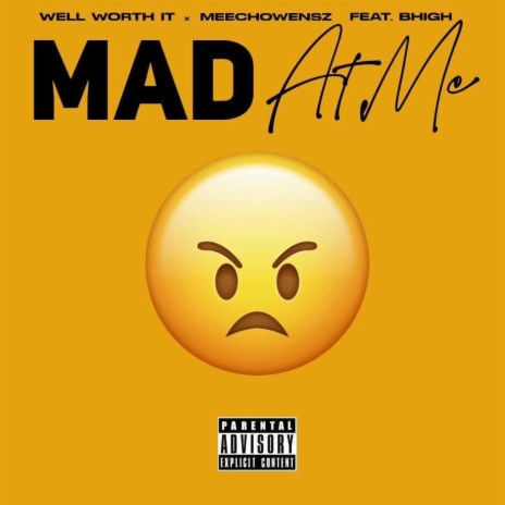 Mad at me ft. Meechowensz & BHigh | Boomplay Music