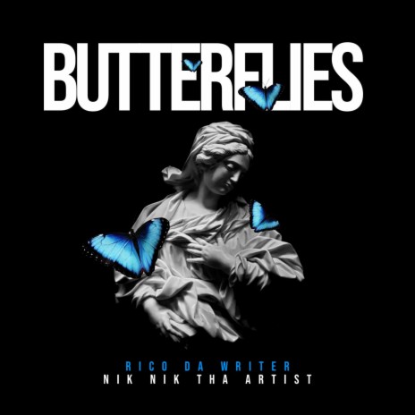 BUTTERFLIES ft. Nik Nik Tha Artist | Boomplay Music