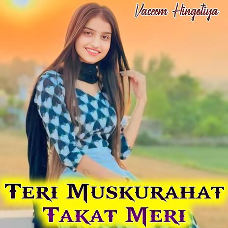 Teri Muskurahat Takat Meri