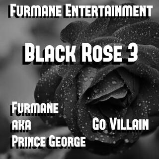 Black Rose, Pt. 3