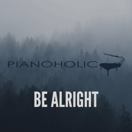 Be Alright | Boomplay Music