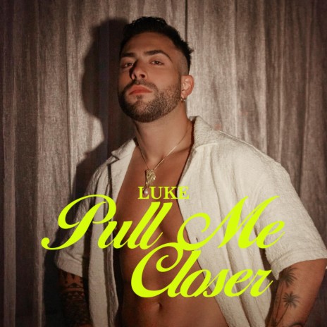 Pull Me Closer | Boomplay Music