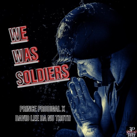 We Was Soldiers ft. David Lee Da Nu Truth