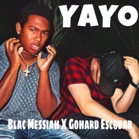 YAYO ft. GoHard Escobar | Boomplay Music