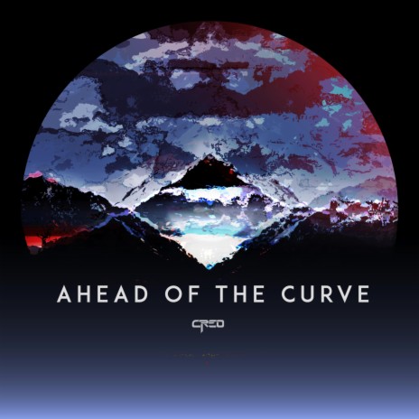 Ahead of the Curve | Boomplay Music