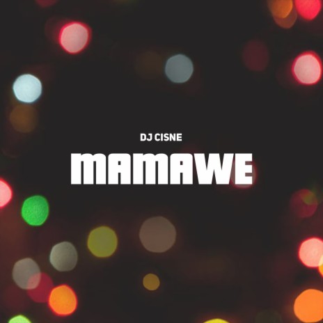 Mamawe | Boomplay Music