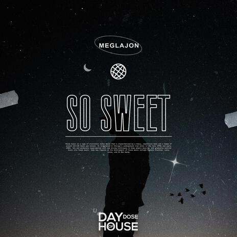 So Sweet (Extended Mix) | Boomplay Music