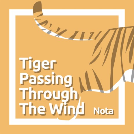 Tiger Passing Through The Wind | Boomplay Music