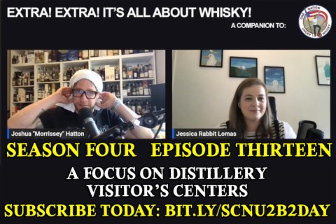 Extra! Extra! S4E13 -- A focus on Distillery Visitor’s Centers