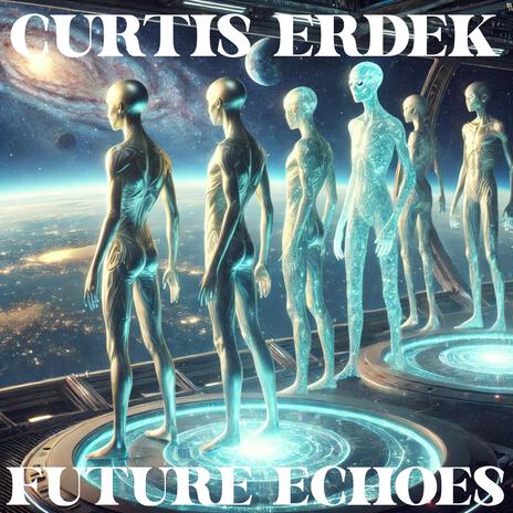 Future Echoes