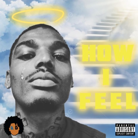 How I Feel | Boomplay Music