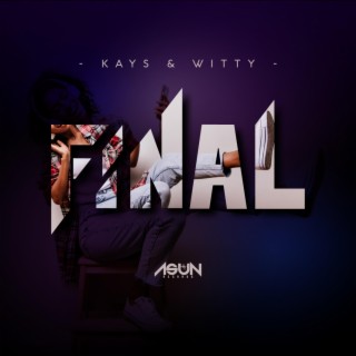Final ft. Witty Miles lyrics | Boomplay Music