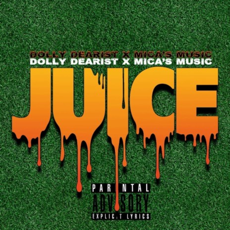 Juice ft. Mica's Music | Boomplay Music
