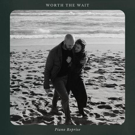 Worth the Wait (Piano Reprise) | Boomplay Music