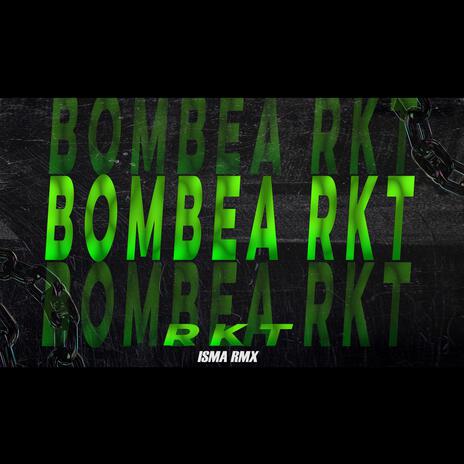 BOMBEA RKT | Boomplay Music