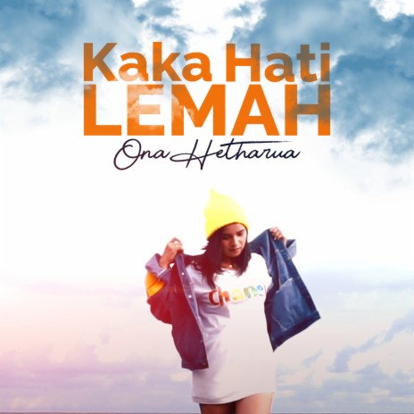 Kaka Hati Lemah | Boomplay Music