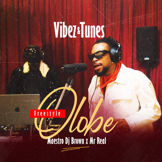 Olobe (Vibez & Tunes Freestyle)