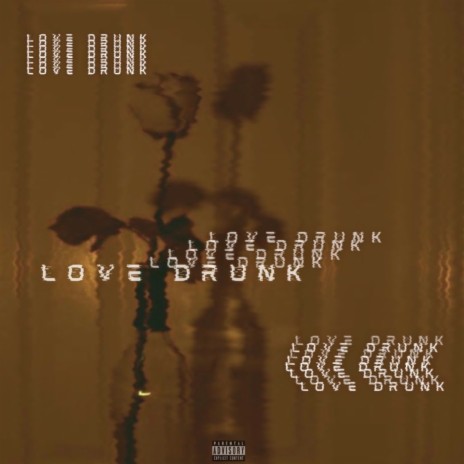 Love Drunk | Boomplay Music